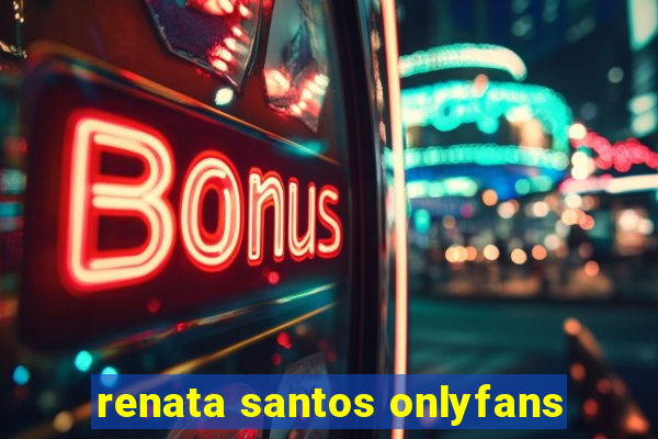 renata santos onlyfans